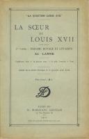 Autres La sœur de Louis XVII, 1ère partie : Madame Royale et l'Évasion Adolphe Lanne