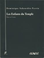 Pièces de théatre Les Enfants du Temple Dominique Sabourdin-Perrin