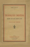 La mort au temple Tragiques Destins, Louis XVI et Louis XVII René Bailly