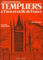 Autres Sur les pas des Templiers, Ã  Paris et en Ile de France Michel Dumontier