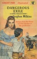 Ouvrages en langue étrangère Dangerous Exile (A King Reluctant) Vaughan Wilkins