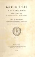 Ouvrages en langue étrangère Louis XVII, his life, his suffering, his death by A. de Beauchesne, translated and edited by W. Hazlitt