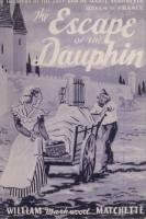 Ouvrages en langue étrangère The escape of the Dauphin William Markwood Matchette