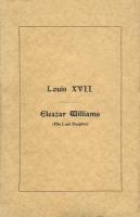 Ouvrages en langue étrangère Louis XVII, Eleazar Williams (The Lost Dauphin) Arthur C. Neville