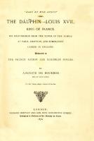 Ouvrages en langue étrangère The Dauphin Louis XVII, King of France Auguste de Bourbon (known as Augustus Meves)