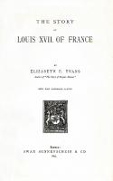 Ouvrages en langue étrangère The story of Louis XVII of France Elizabeth-E. Evans